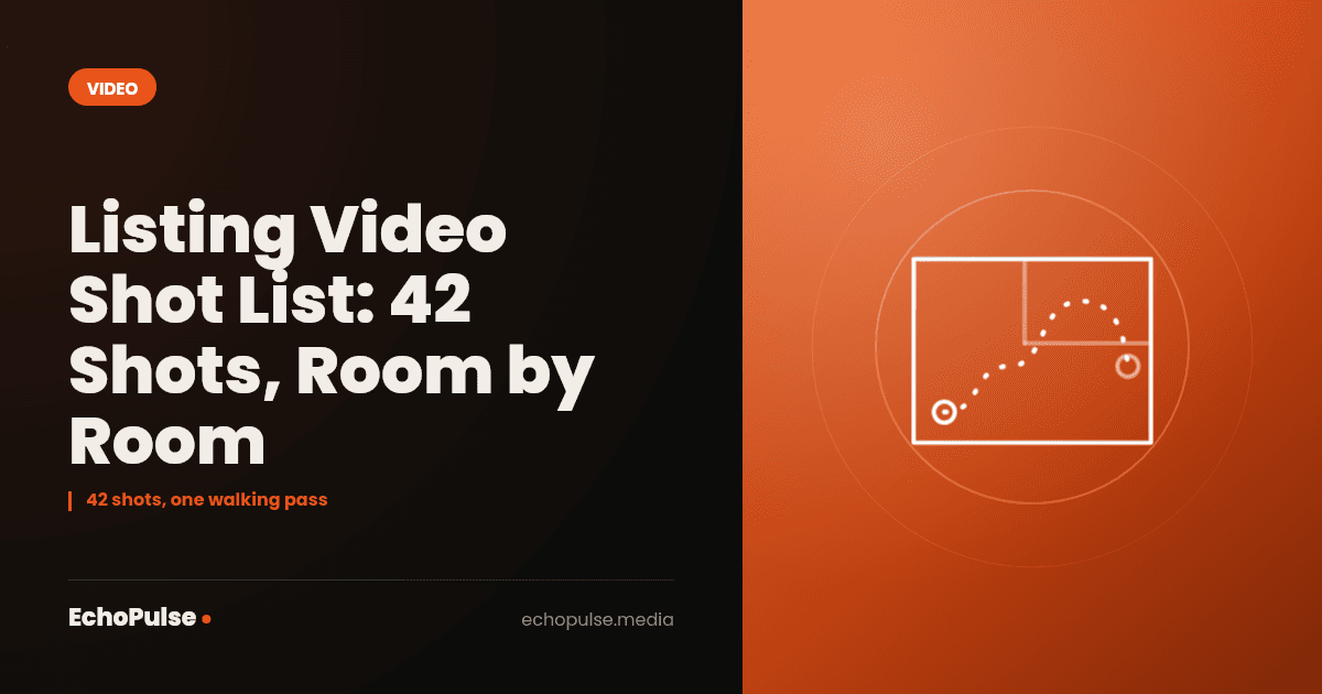 Listing Video Shot List: 42 Shots, Room by Room