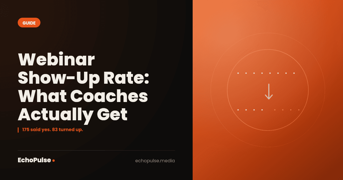 Webinar Show-Up Rate: What Coaches Actually Get