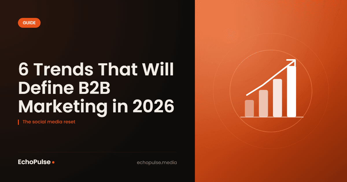 6 Trends That Will Define B2B Marketing in 2026