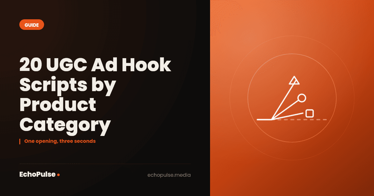 20 UGC Ad Hook Scripts by Product Category