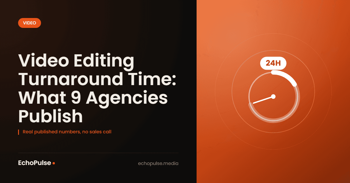 Video Editing Turnaround Time: What 9 Agencies Publish