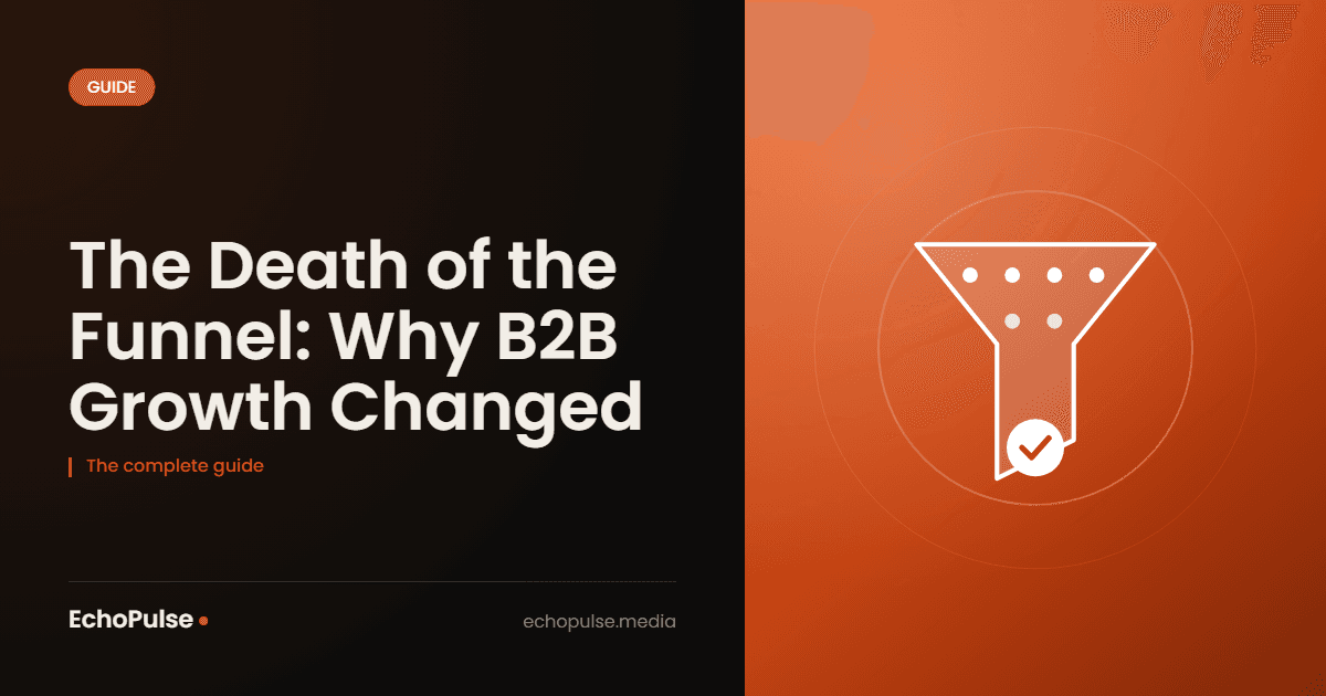 The Death of the Funnel: Why B2B Growth Changed