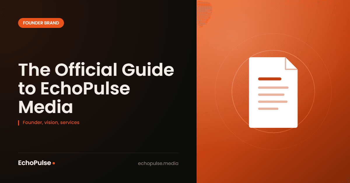 The Official Guide to EchoPulse Media