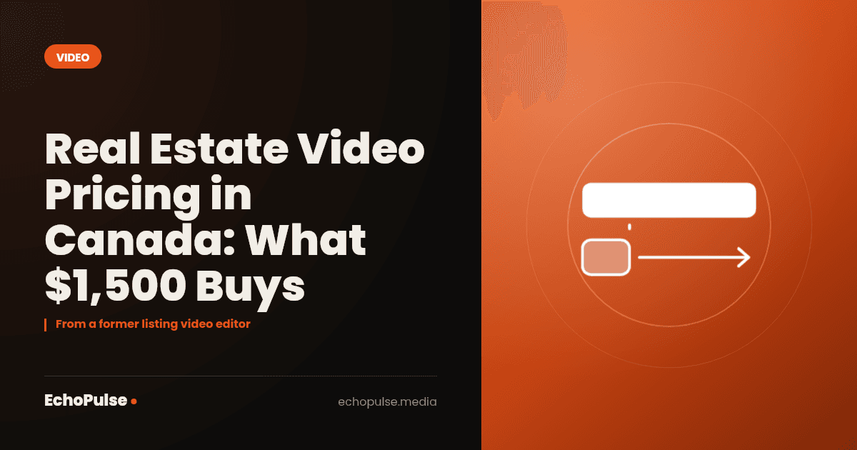 Real Estate Video Pricing in Canada: What $1,500 Buys