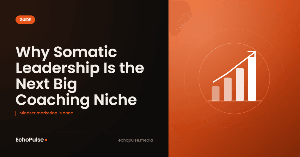 Somatic Leadership: The Next Big Coaching Niche