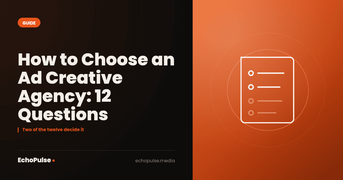 How to Choose an Ad Creative Agency: 12 Questions