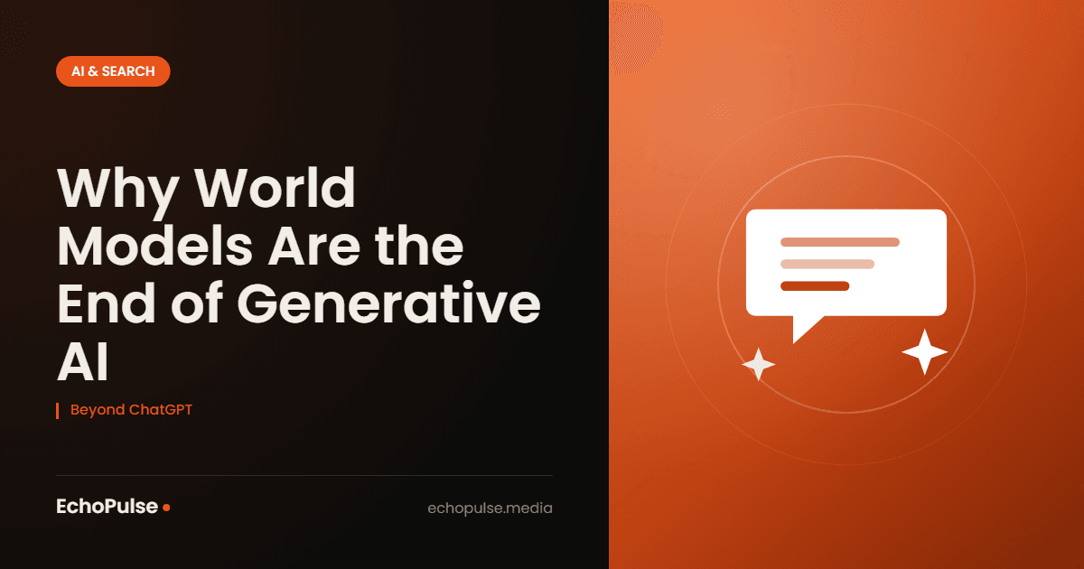 Why World Models Are the End of Generative AI