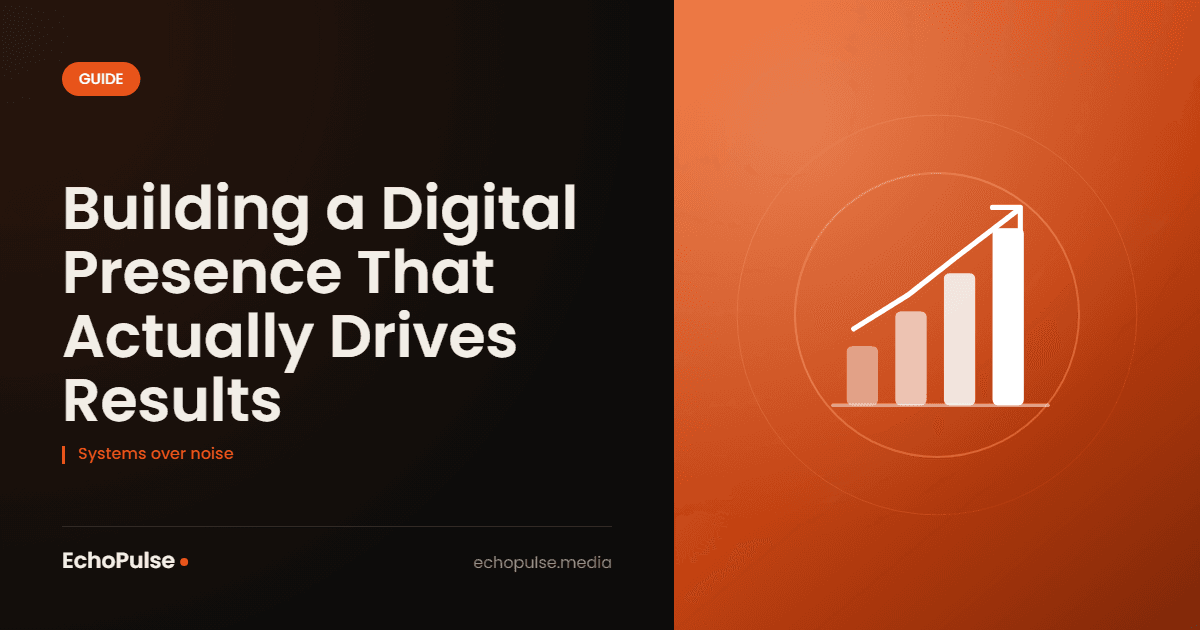 Building a Digital Presence That Drives Results